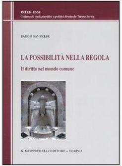 POSSIBILITA' NELLA REGOLA IL DIRITTO NEL MONDO COMUNE (LA)