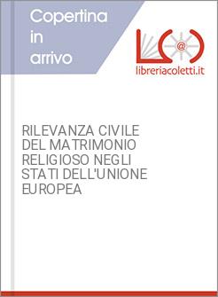 RILEVANZA CIVILE DEL MATRIMONIO RELIGIOSO NEGLI STATI DELL'UNIONE EUROPEA