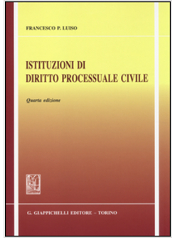 ISTITUZIONI DI DIRITTO PROCESSUALE CIVILE