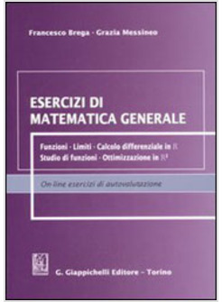 ESERCIZI DI MATEMATICA GENERALE FUNZIONI - LIMITI - CALCOLO DIFFERENZIALE IN R.