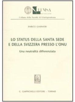 STATUS DELLA SANTA SEDE E DELLA SVIZZERA PRESSO L'ONU UNA NEUTRALITA' (LO)