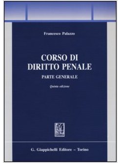 CORSO DI DIRITTO PENALE. PARTE GENERALE