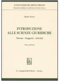 INTRODUZIONE ALLE SCIENZE GIURIDICHE NORME SOGGETTI ATTIVITA'