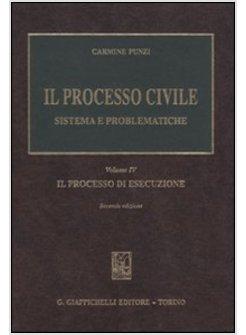 PROCESSO CIVILE 4 SISTEMA E PROBLEMATICHE (IL)