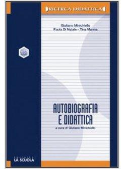 AUTOBIOGRAFIA E DIDATTICA. L'IDENTITA' RIFLESSIVA NEI PERCORSI EDUCATIVI