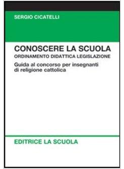 CONOSCERE LA SCUOLA ORDINAMENTO DIDATTICA LEGISLAZIONE