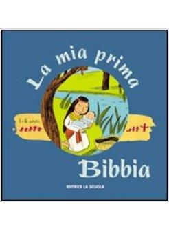 MIA PRIMA BIBBIA. EDIZ. ILLUSTRATA (LA)