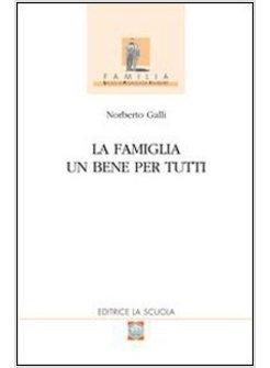 FAMIGLIA UN BENE PER TUTTI