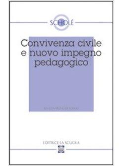 CONVIVENZA CIVILE E NUOVO IMPEGNO PEDAGOGICO