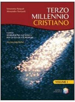 TERZO MILLENNIO CRISTIANO. PER IL BIENNIO DELLE SCUOLE SUPERIORI. CON ESPANSIONE