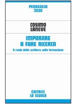 IMPARARE A FARE RICERCA IL RUOLO DELLA SCRITTURA NELLA FORMAZIONE