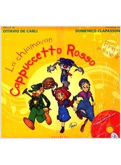 LA CHIAMAVAN CAPPUCCETTO ROSSO