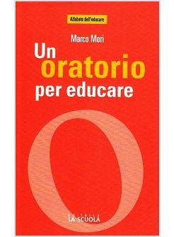 UN ORATORIO PER EDUCARE
