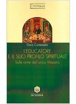 L'EDUCATORE E IL SUO PROFILO SPIRITUALE