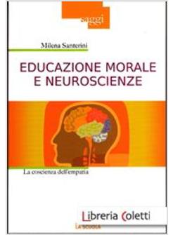 EDUCAZIONE MORALE E NEUROSCIENZE