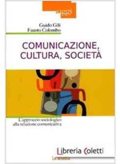 COMUNICAZIONE, CULTURA, SOCIETA'