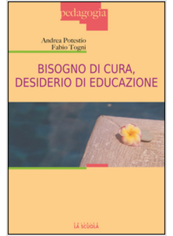 BISOGNO DI CURA, DESIDERIO DI EDUCAZIONE