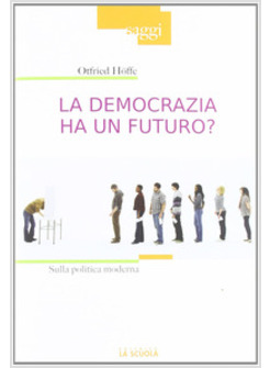 DEMOCRAZIA HA UN FUTURO? (LA)