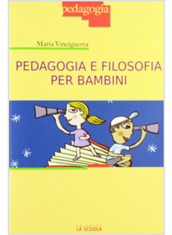 PEDAGOGIA E FILOSOFIA PER BAMBINI