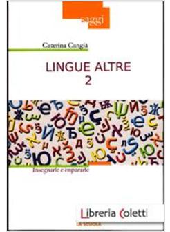 LE LINGUE ALTRE 2 INSEGNARLE E IMPARARLE