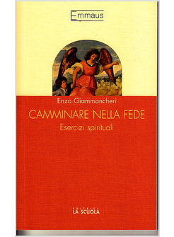 CAMMINARE NELLA FEDE. ESERCIZI SPIRITUALI