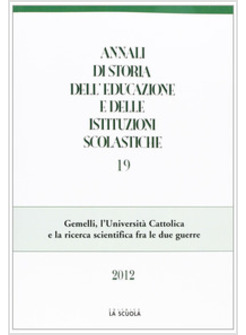 ANNALI DI STORIA DELL'EDUCAZIONE E DELLE ISTITUZIONI SCOLASTICHE (2012). VOL. 19