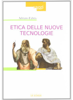 ETICA DELLE NUOVE TECNOLOGIE