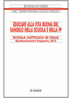 EDUCARE ALLA VITA BUONA DEL VANGELO NELLA SCUOLA E NELLA FP
