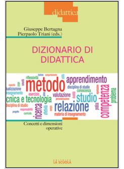 DIZIONARIO DI DIDATTICA. CONCETTI E DIMENSIONI OPERATIVE