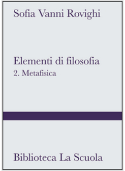 ELEMENTI DI FILOSOFIA. VOL. 2: METAFISICA