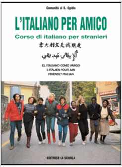 L'ITALIANO PER AMICO. CORSO DI ITALIANO PER STRANIERI