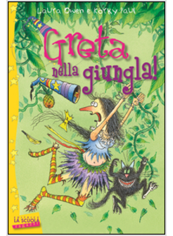 GRETA NELLA GIUNGLA. GRETA LA STREGA
