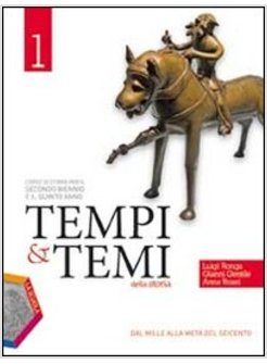 TEMPI & TEMI DELLA STORIA. CON ESPANSIONE ONLINE. PER LE SCUOLE SUPERIORI