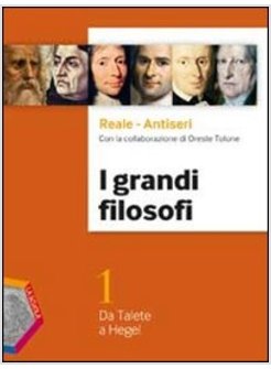 GRANDI FILOSOFI. CON ESPANSIONE ONLINE. PER I LICEI E GLI IST. MAGISTRALI (I)