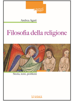FILOSOFIA DELLA RELIGIONE. STORIA, TEMI, PROBLEMI