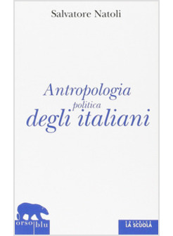 ANTROPOLOGIA POLITICA DEGLI ITALIANI