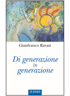 DI GENERAZIONE IN GENERAZIONE