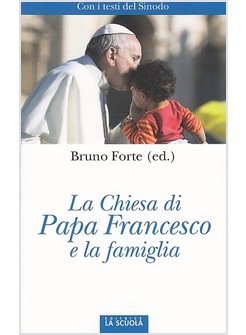 LA CHIESA DI PAPA FRANCESCO E LA FAMIGLIA