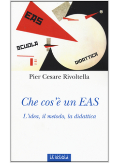 CHE COS'E' UN EAS. L'IDEA, IL METODO, LA DIDATTICA