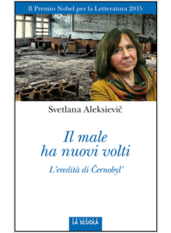 IL MALE HA NUOVI VOLTI. L'EREDITA' DI CHERNOBYL