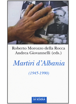 MARTIRI D'ALBANIA (1945-1990)