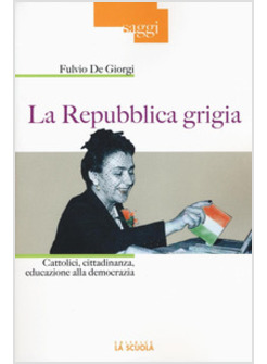 LA REPUBBLICA GRIGIA