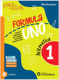 FORMULA UNO. CORSO DI MATEMATICA PER LA SCUOLA SECONDARIA DI PRIMO GRADO. CON AR