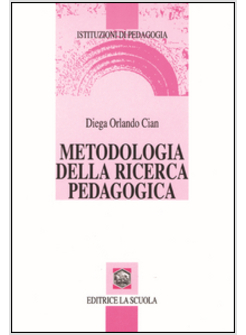 METODOLOGIA DELLA RICERCA PEDAGOGICA