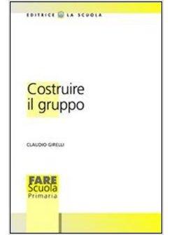 COSTRUIRE IL GRUPPO LA PROMOZIONE DELLA DIMENSIONE SOCIO-AFFETTIVA