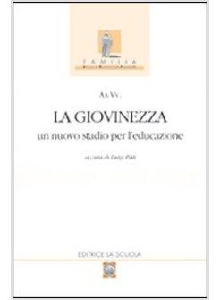 GIOVINEZZA UN NUOVO STADIO PER L'EDUCAZIONE (LA)