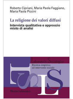 RELIGIONE DEI VALORI DIFFUSI. INTERVISTA QUALITATIVA E APPROCCIO MISTO DI ANALIS