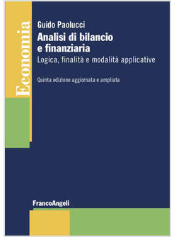 ANALISI DI BILANCIO E FINANZIARIA. LOGICA, FINALITA' E MODALITA' APPLICATIVE