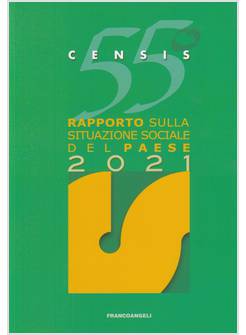 55º RAPPORTO SULLA SITUAZIONE SOCIALE DEL PAESE 2021