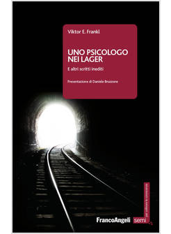 UNO PSICOLOGO NEI LAGER E ALTRI SCRITTI INEDITI